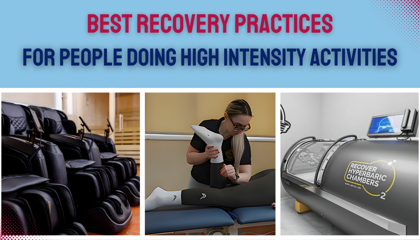 Best Recovery Practices for People Doing High Intensity Activities